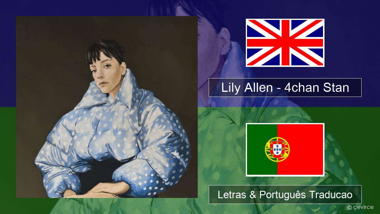 Lily Allen – 4chan Stan Inglês Letras & Português Traducao