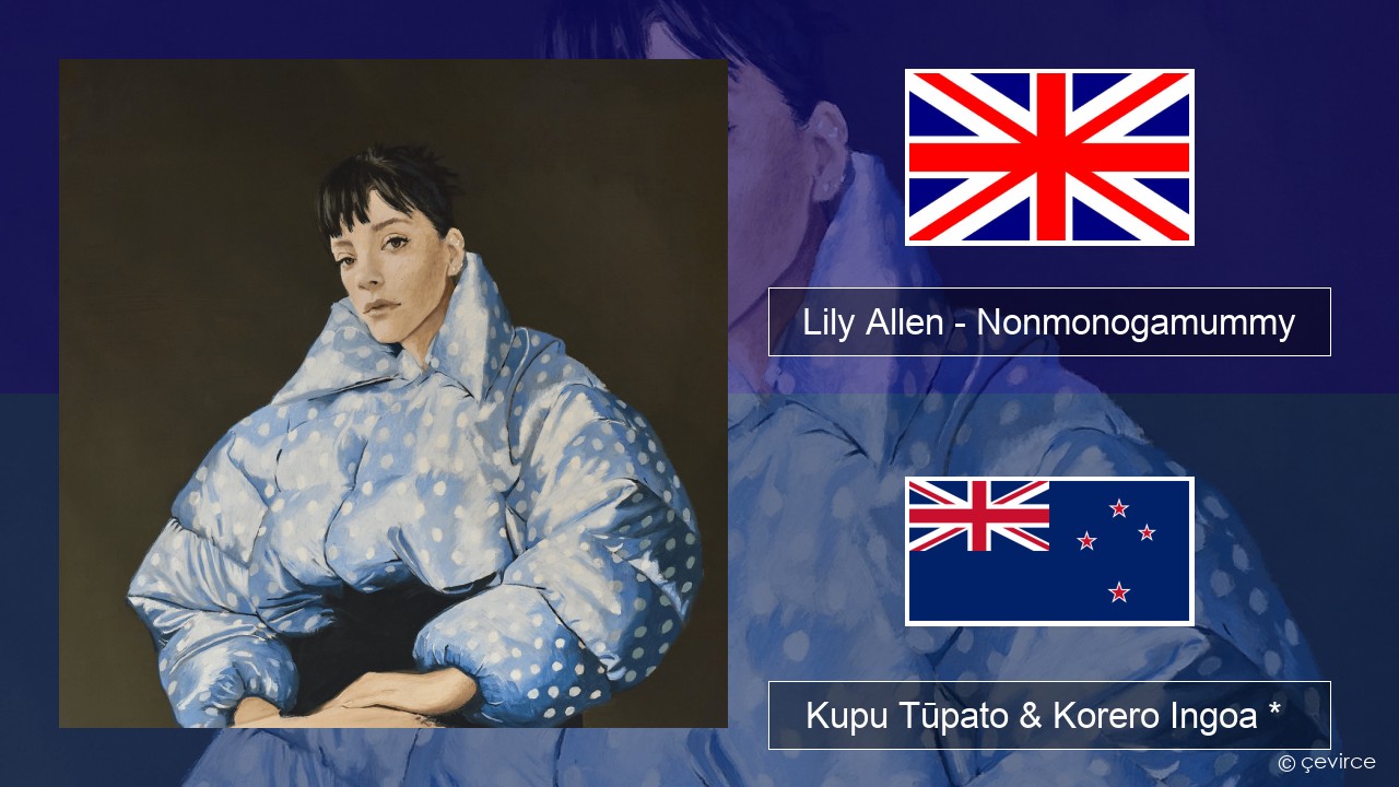 Lily Allen – Nonmonogamummy Ingoa *  Kupu Tūpato & Korero Ingoa *