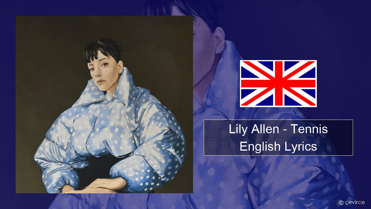 Lily Allen – Tennis English Lyrics