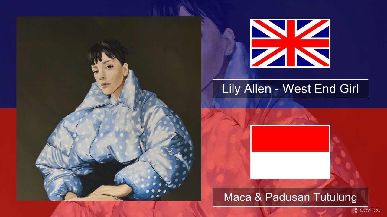Lily Allen – West End Girl Sing Maca & Padusan Tutulung