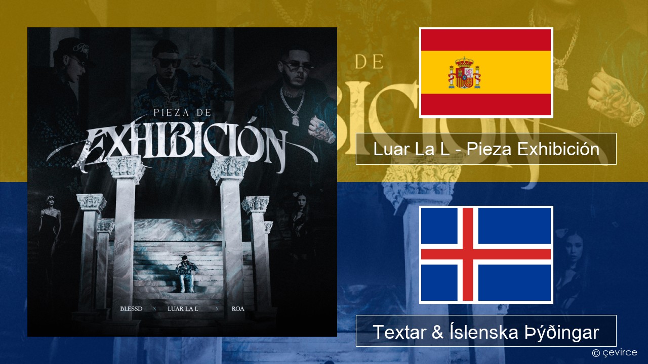 Luar La L – Pieza Exhibición Spænska Textar & Íslenska Þýðingar