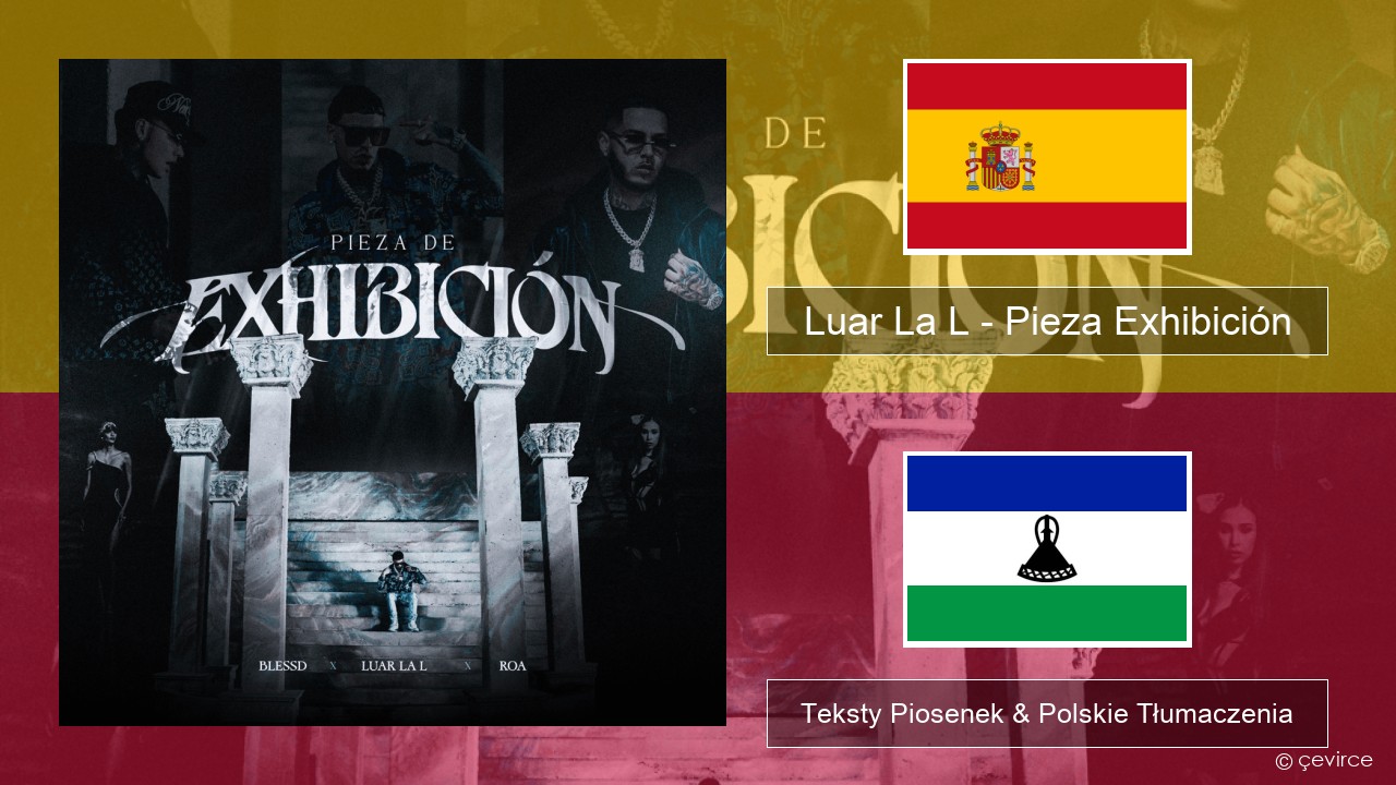 Luar La L – Pieza Exhibición Spanish Teksty Piosenek & Polskie Tłumaczenia