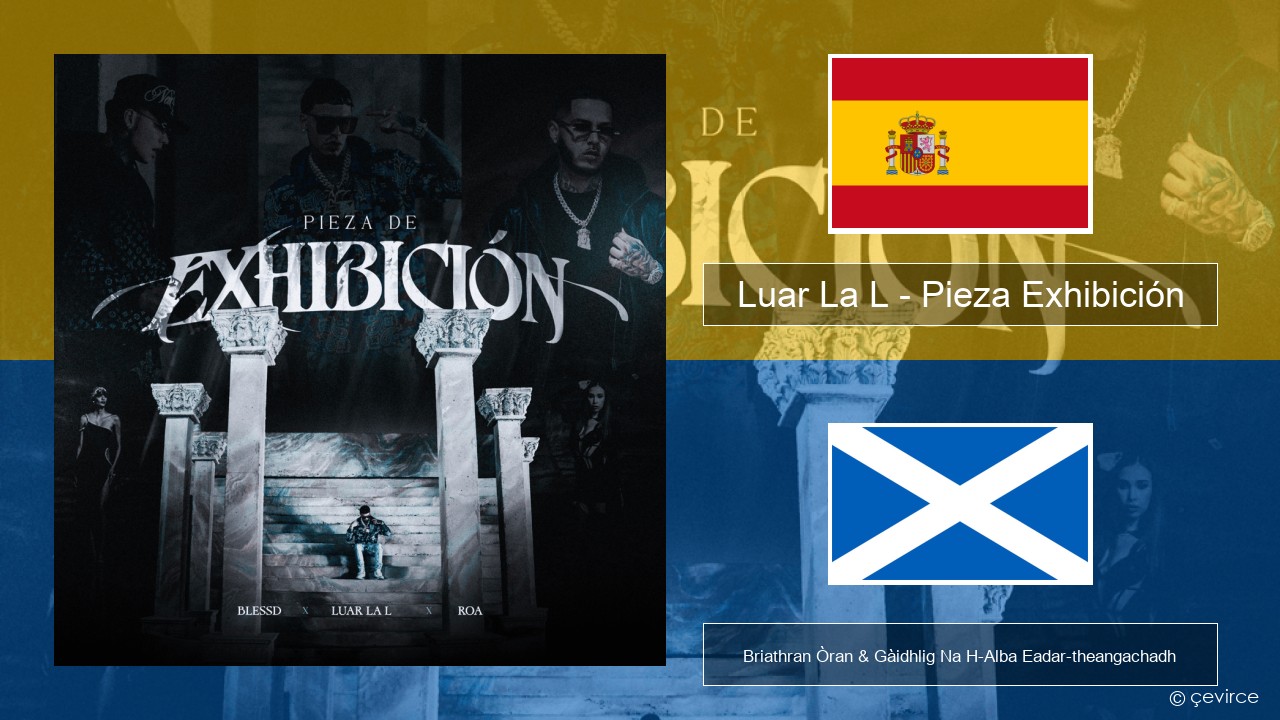 Luar La L – Pieza Exhibición S e Briathran Òran & Gàidhlig Na H-Alba Eadar-theangachadh
