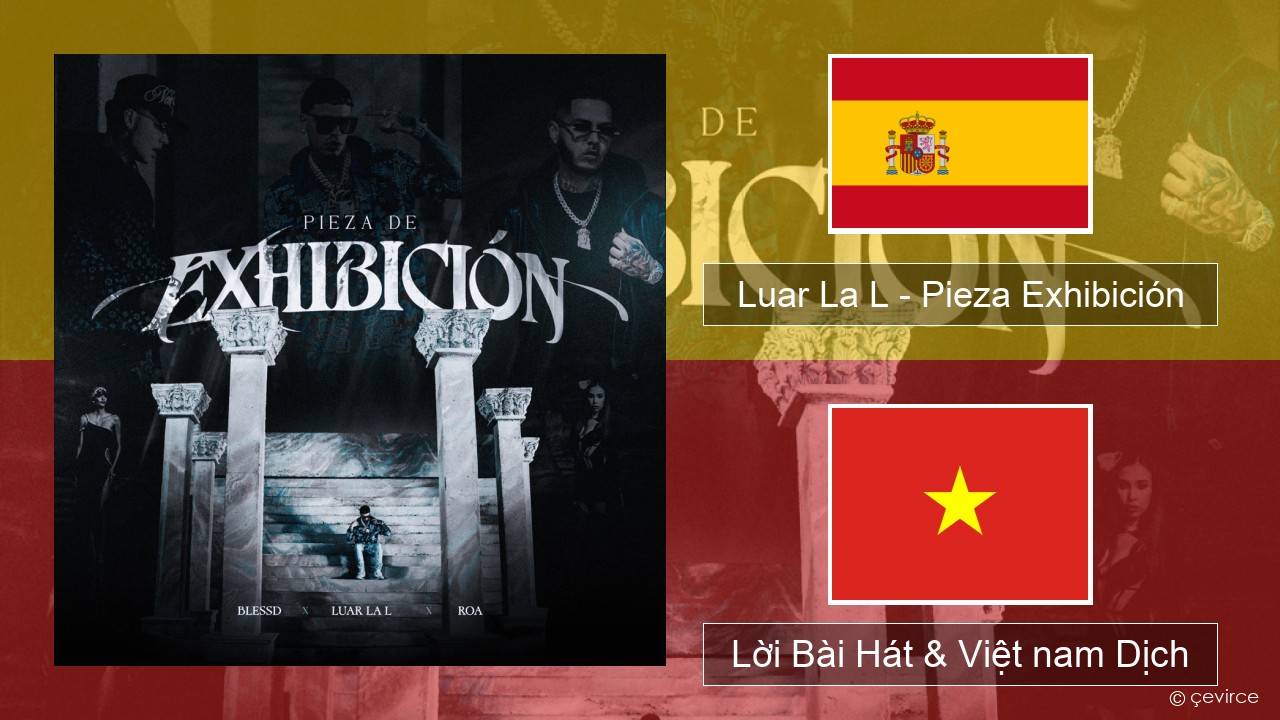 Luar La L – Pieza Exhibición Tiếng tây ban nha Lời Bài Hát & Việt nam Dịch