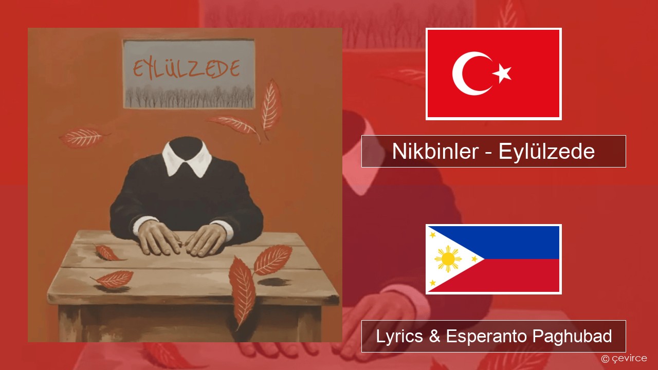 Nikbinler – Eylülzede Turkiya Lyrics & Esperanto Paghubad