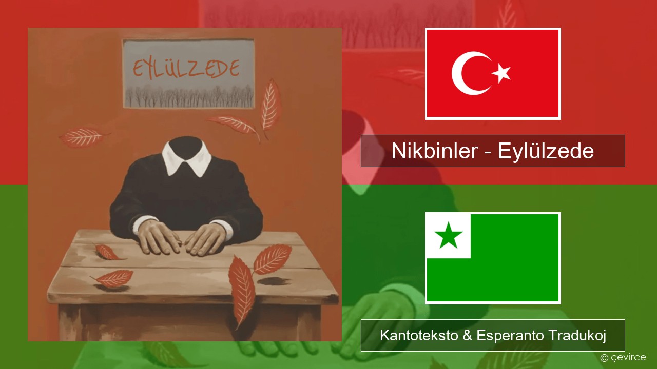 Nikbinler – Eylülzede Turka Kantoteksto & Esperanto Tradukoj