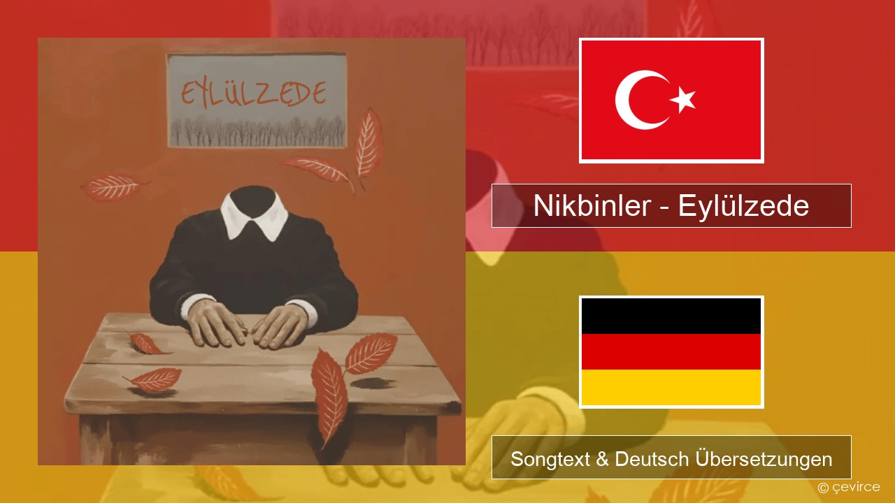 Nikbinler – Eylülzede Türkisch Songtext & Deutsch Übersetzungen