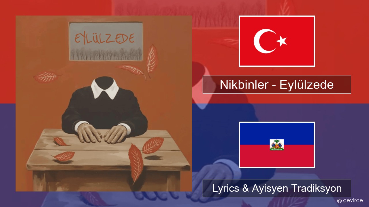 Nikbinler – Eylülzede Tik Lyrics & Ayisyen Tradiksyon