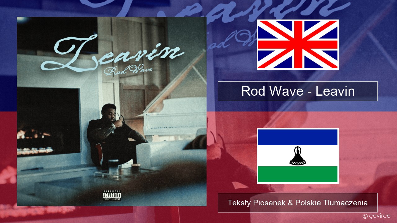 Rod Wave – Leavin Polski Teksty Piosenek & Polskie Tłumaczenia