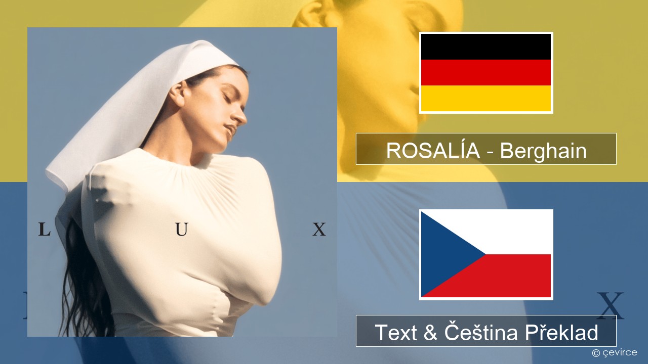 ROSALÍA – Berghain Němčina Text & Čeština Překlad