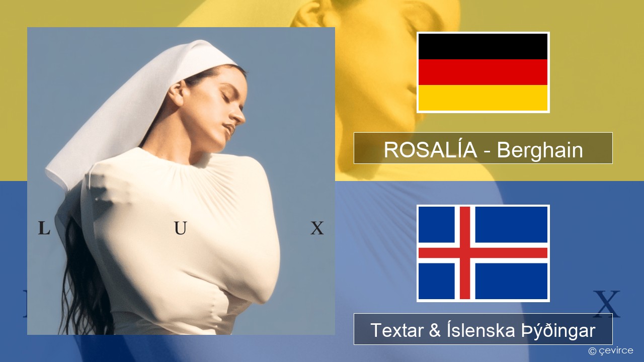 ROSALÍA – Berghain Þýska Textar & Íslenska Þýðingar