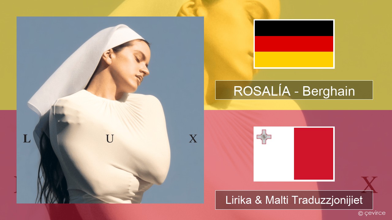ROSALÍA – Berghain Ġermaniż Lirika & Malti Traduzzjonijiet