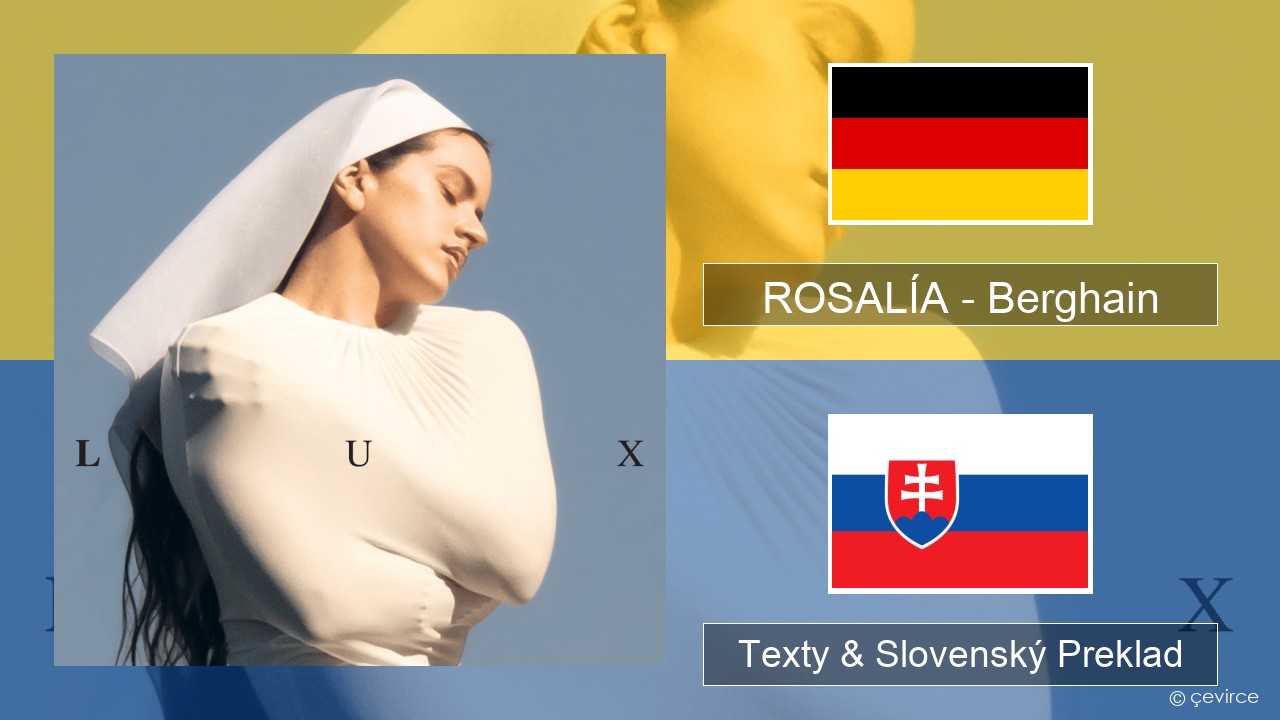 ROSALÍA – Berghain Nemecký Texty & Slovenský Preklad