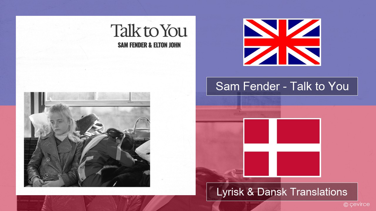 Sam Fender – Talk to You Engelsk Lyrisk & Dansk Translations