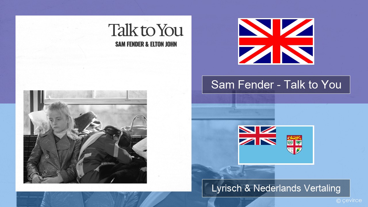 Sam Fender – Talk to You Engels Lyrisch & Nederlands Vertaling