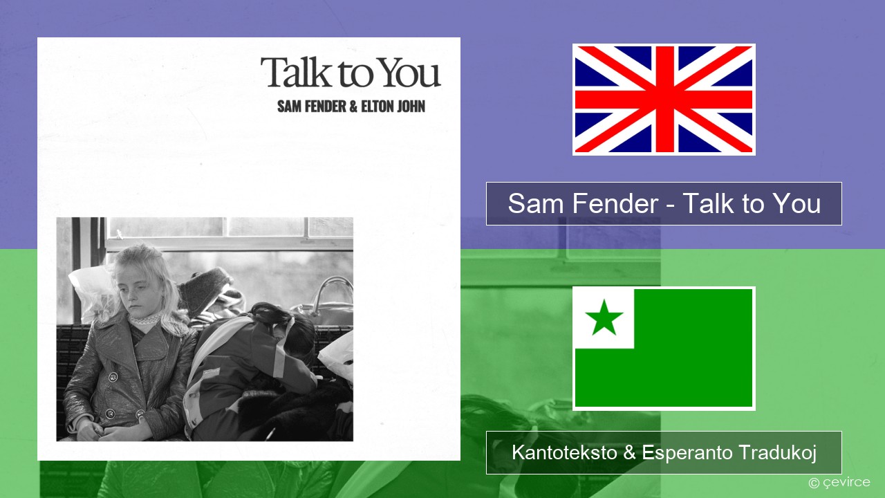 Sam Fender – Talk to You La angla Kantoteksto & Esperanto Tradukoj
