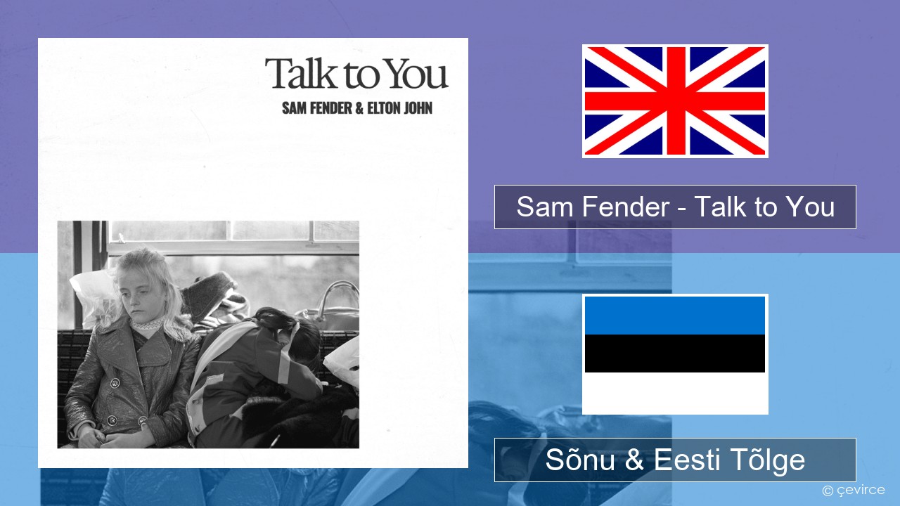 Sam Fender – Talk to You Inglise Sõnu & Eesti Tõlge