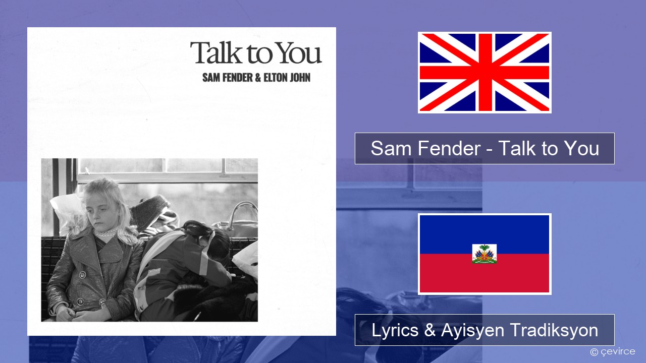 Sam Fender – Talk to You Angle Lyrics & Ayisyen Tradiksyon