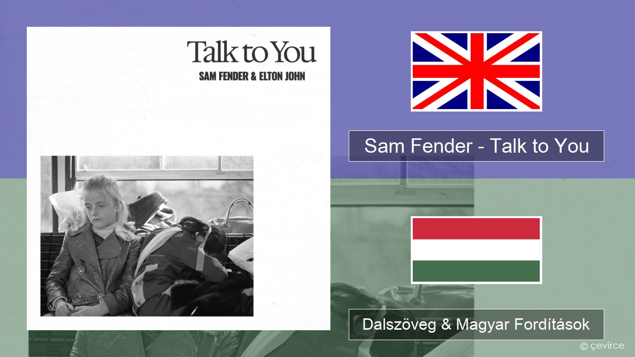 Sam Fender – Talk to You Magyar Dalszöveg & Magyar Fordítások