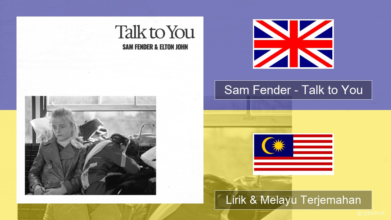 Sam Fender – Talk to You Francais Lirik & Melayu (Malay) Terjemahan