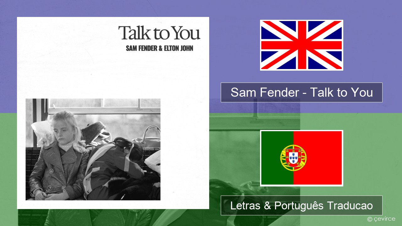 Sam Fender – Talk to You Inglês Letras & Português Traducao