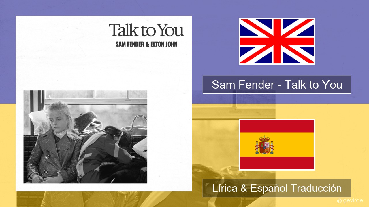 Sam Fender – Talk to You Ingl Lírica & Español Traducción