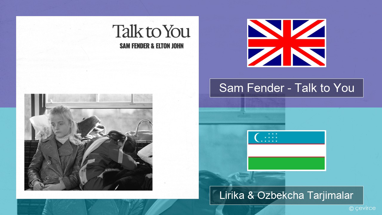 Sam Fender – Talk to You Ingliz tili Lirika & Ozbekcha Tarjimalar