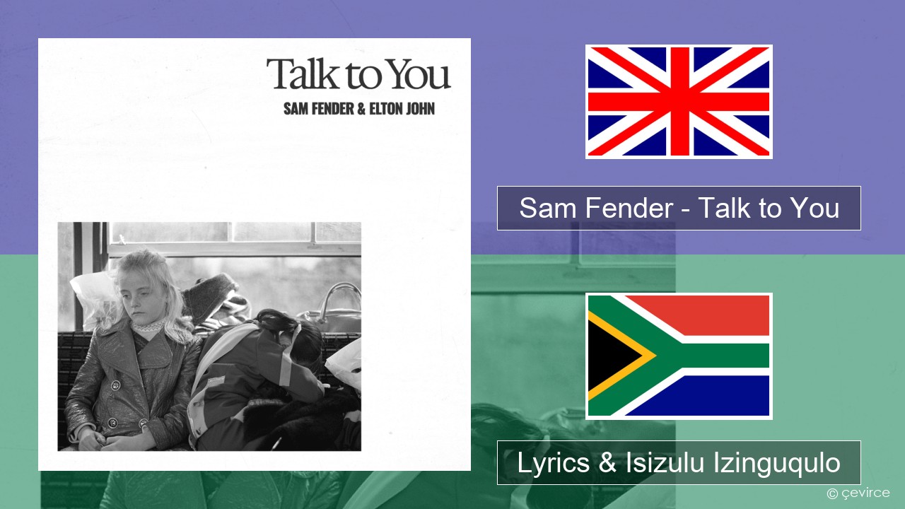Sam Fender – Talk to You Isizulu Lyrics & Isizulu Izinguqulo