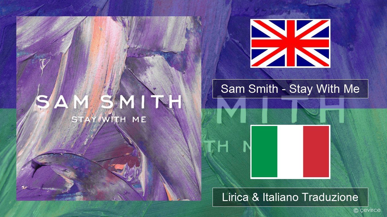 Sam Smith – Stay With Me Inglese Lirica & Italiano Traduzione