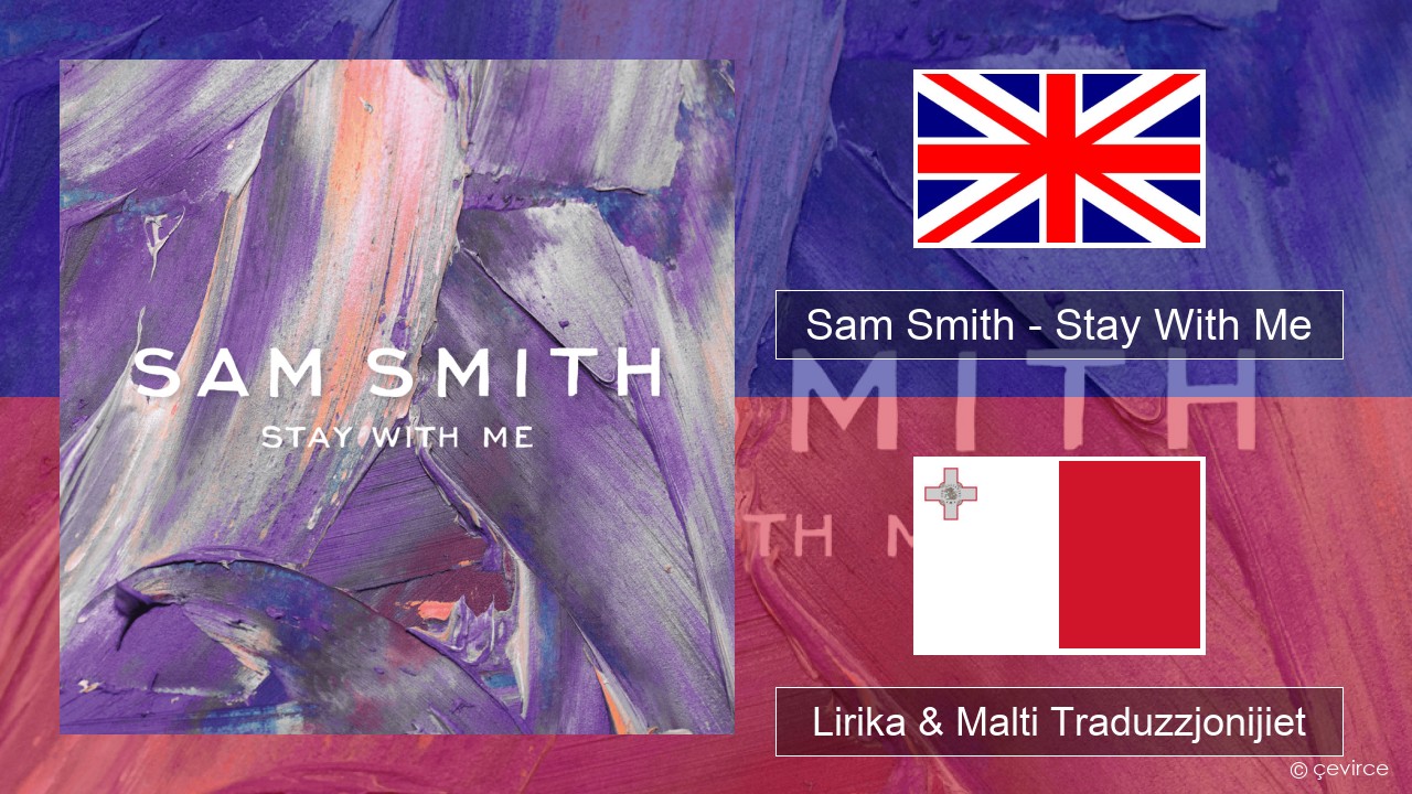 Sam Smith – Stay With Me Ingliż Lirika & Malti Traduzzjonijiet