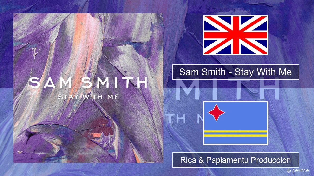 Sam Smith – Stay With Me Ing Rica & Papiamentu Produccion
