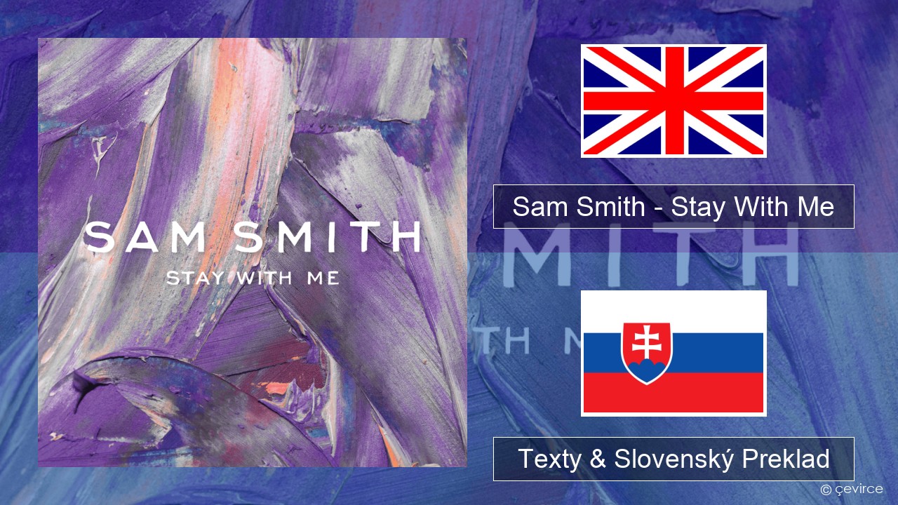 Sam Smith – Stay With Me Anglický Texty & Slovenský Preklad