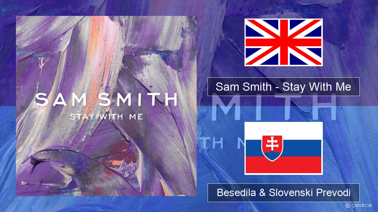 Sam Smith – Stay With Me Slovenščina Besedila & Slovenski Prevodi