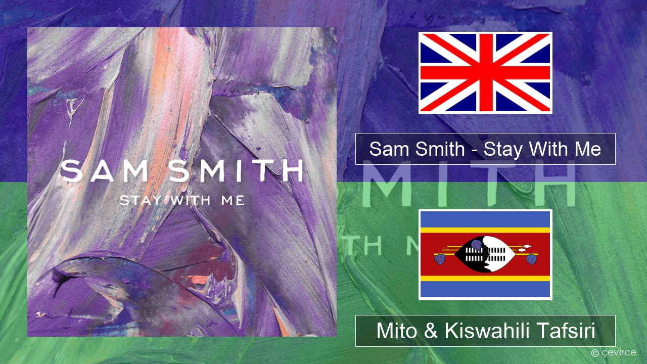 Sam Smith – Stay With Me Englishen Mito & Kiswahili Tafsiri