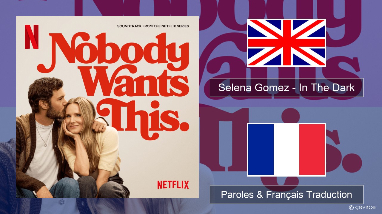 Selena Gomez – In The Dark Anglais Paroles & Français Traduction