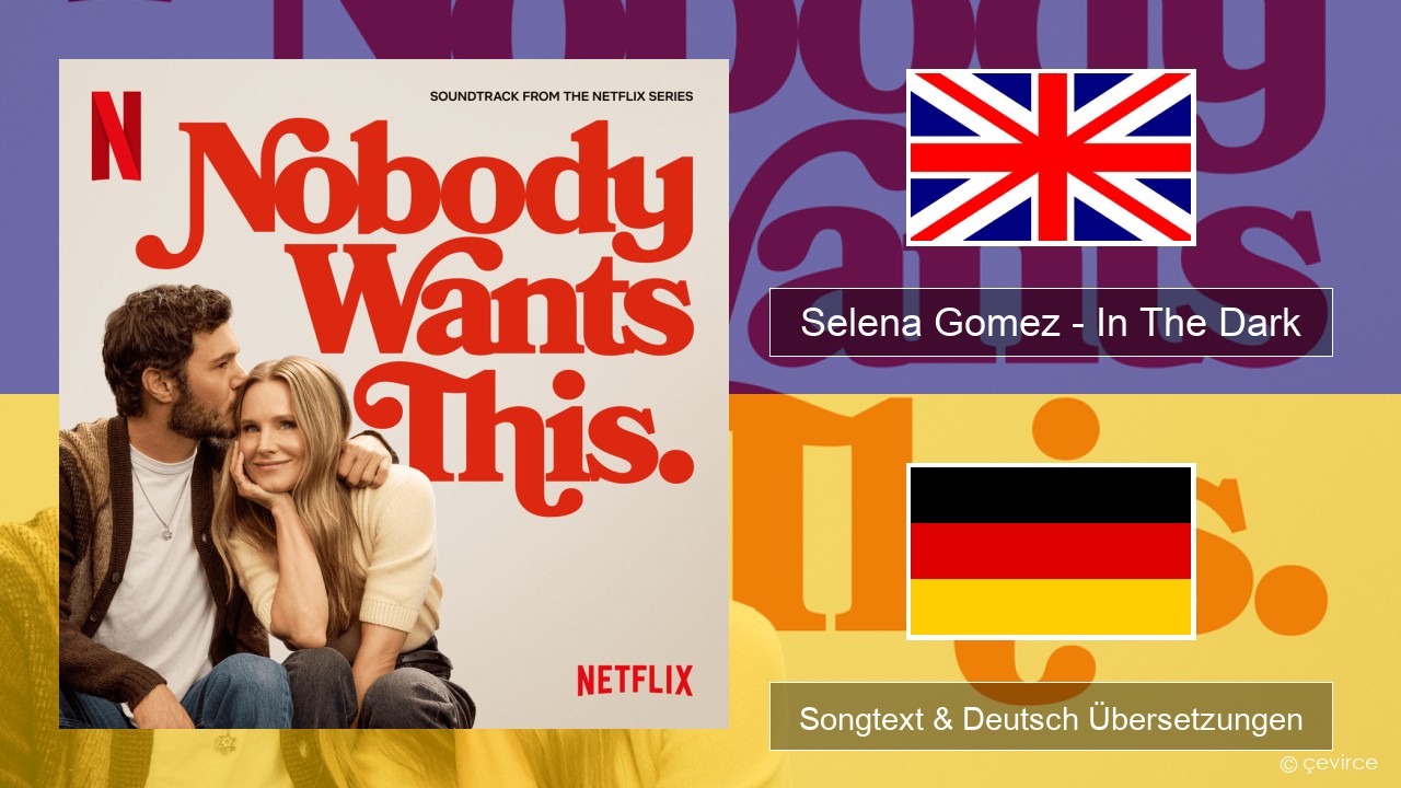 Selena Gomez – In The Dark Englisch Songtext & Deutsch Übersetzungen