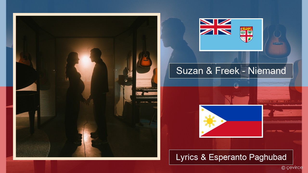 Suzan & Freek – Niemand Olanda Lyrics & Esperanto Paghubad
