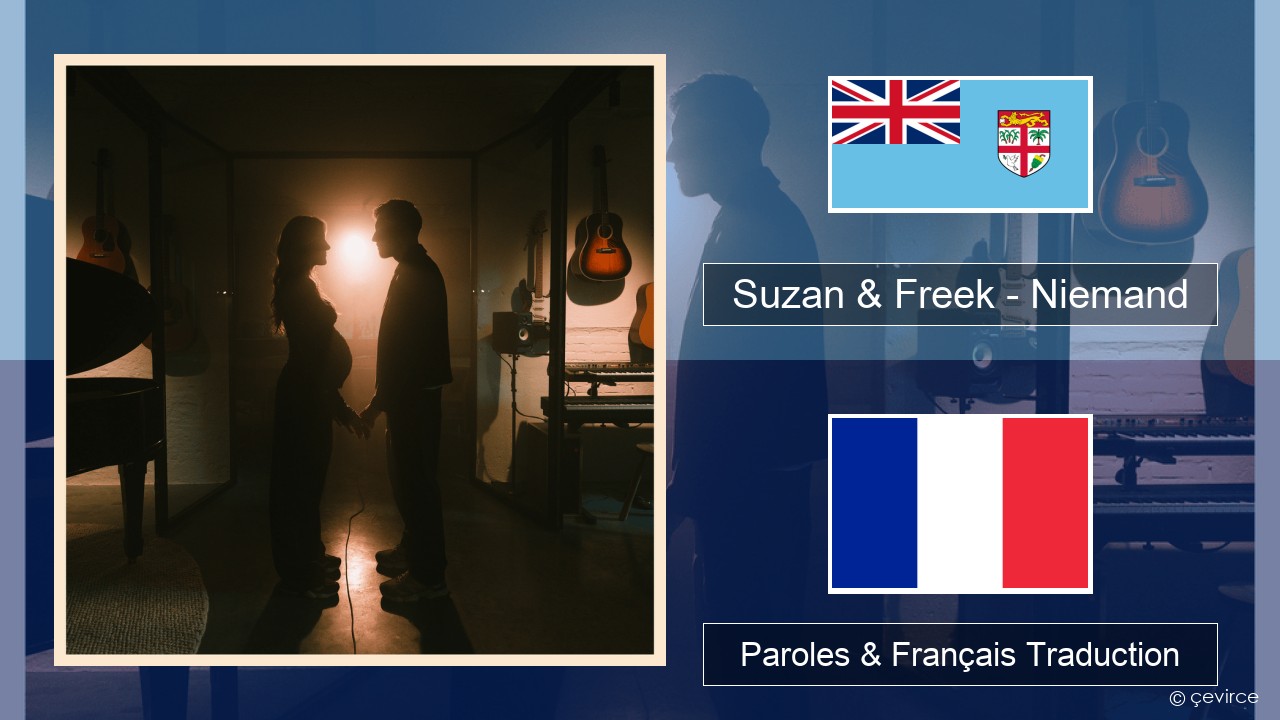 Suzan & Freek – Niemand Néerlandais Paroles & Français Traduction