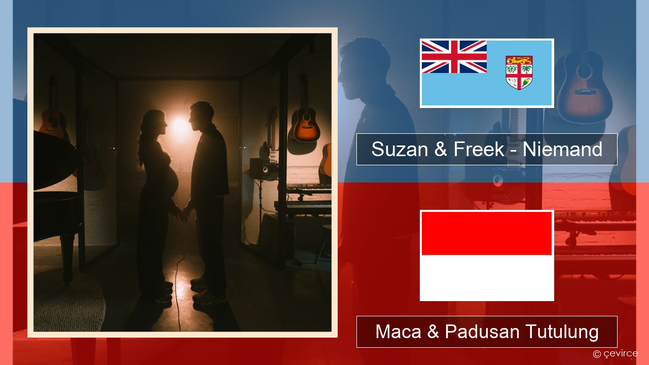 Suzan & Freek – Niemand Lan / wan Maca & Padusan Tutulung