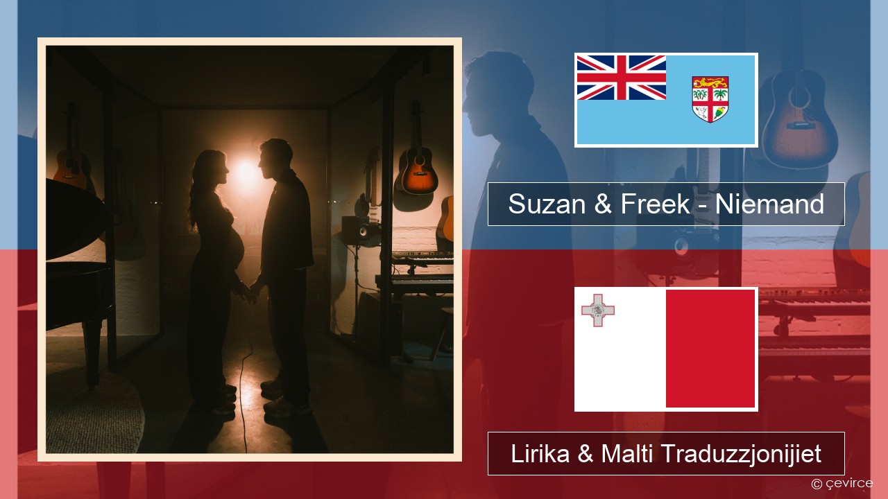 Suzan & Freek – Niemand Olandiż Lirika & Malti Traduzzjonijiet
