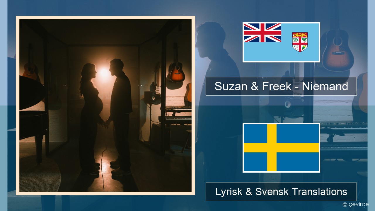 Suzan & Freek – Niemand Nederländerna Lyrisk & Svensk Translations
