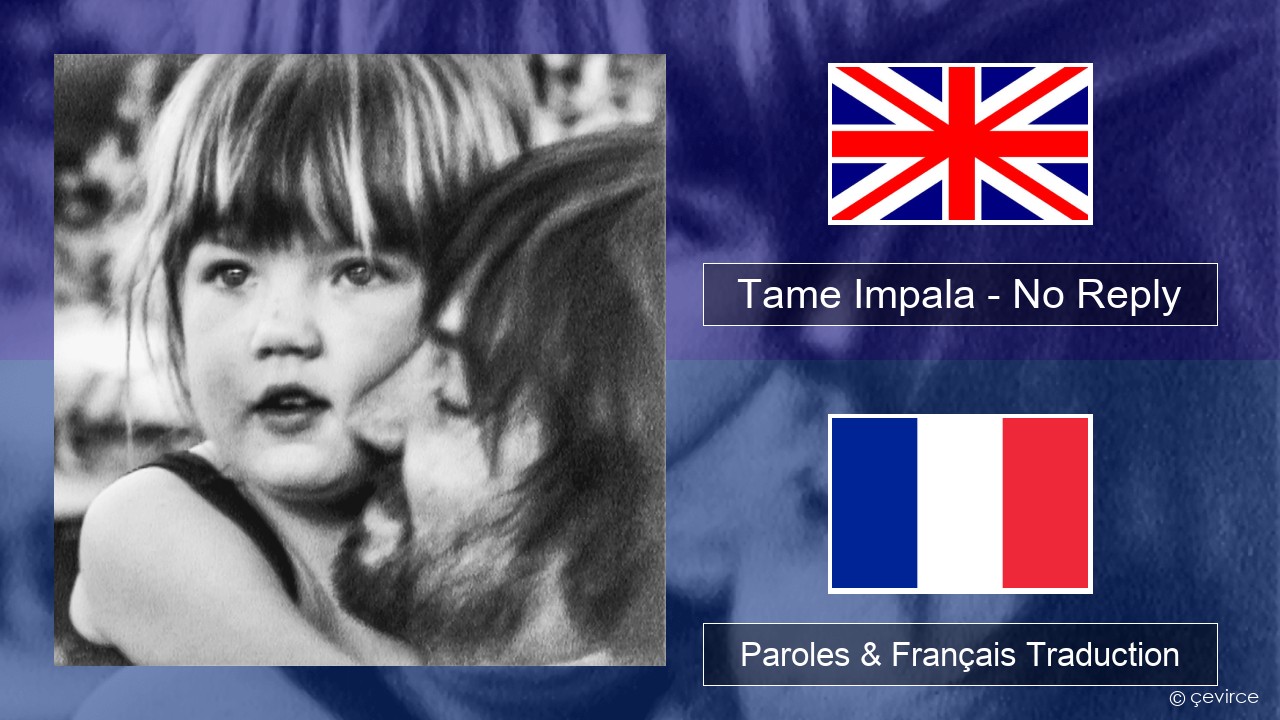 Tame Impala – No Reply Anglais Paroles & Français Traduction
