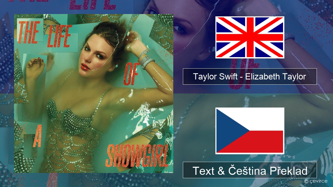 Taylor Swift – Elizabeth Taylor Anglický Text & Čeština Překlad