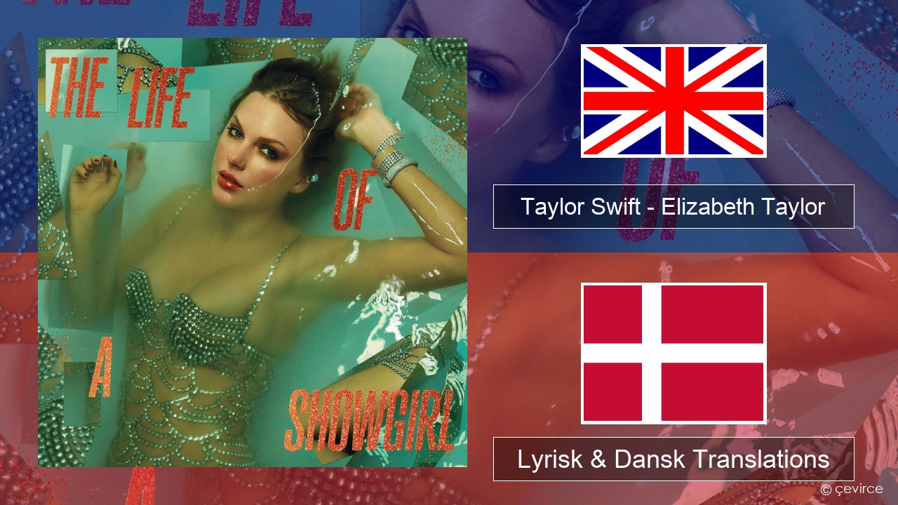 Taylor Swift – Elizabeth Taylor Engelsk Lyrisk & Dansk Translations
