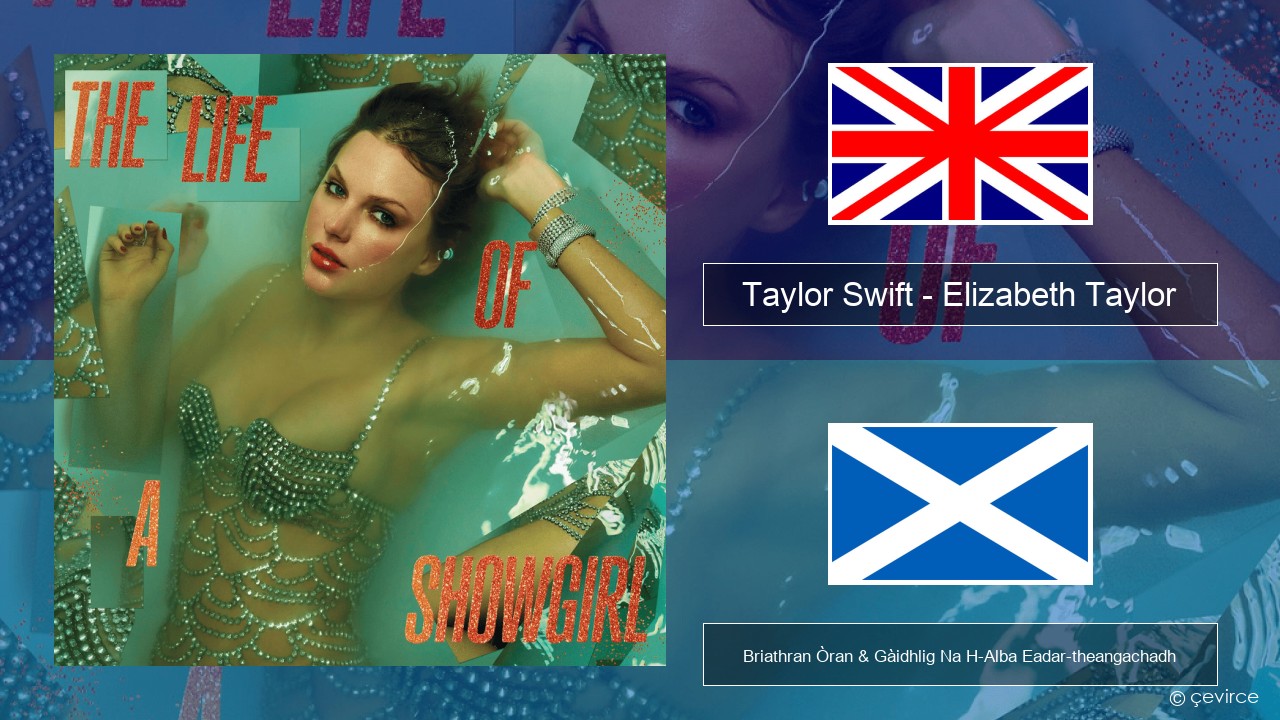 Taylor Swift – Elizabeth Taylor Gaelic Briathran Òran & Gàidhlig Na H-Alba Eadar-theangachadh