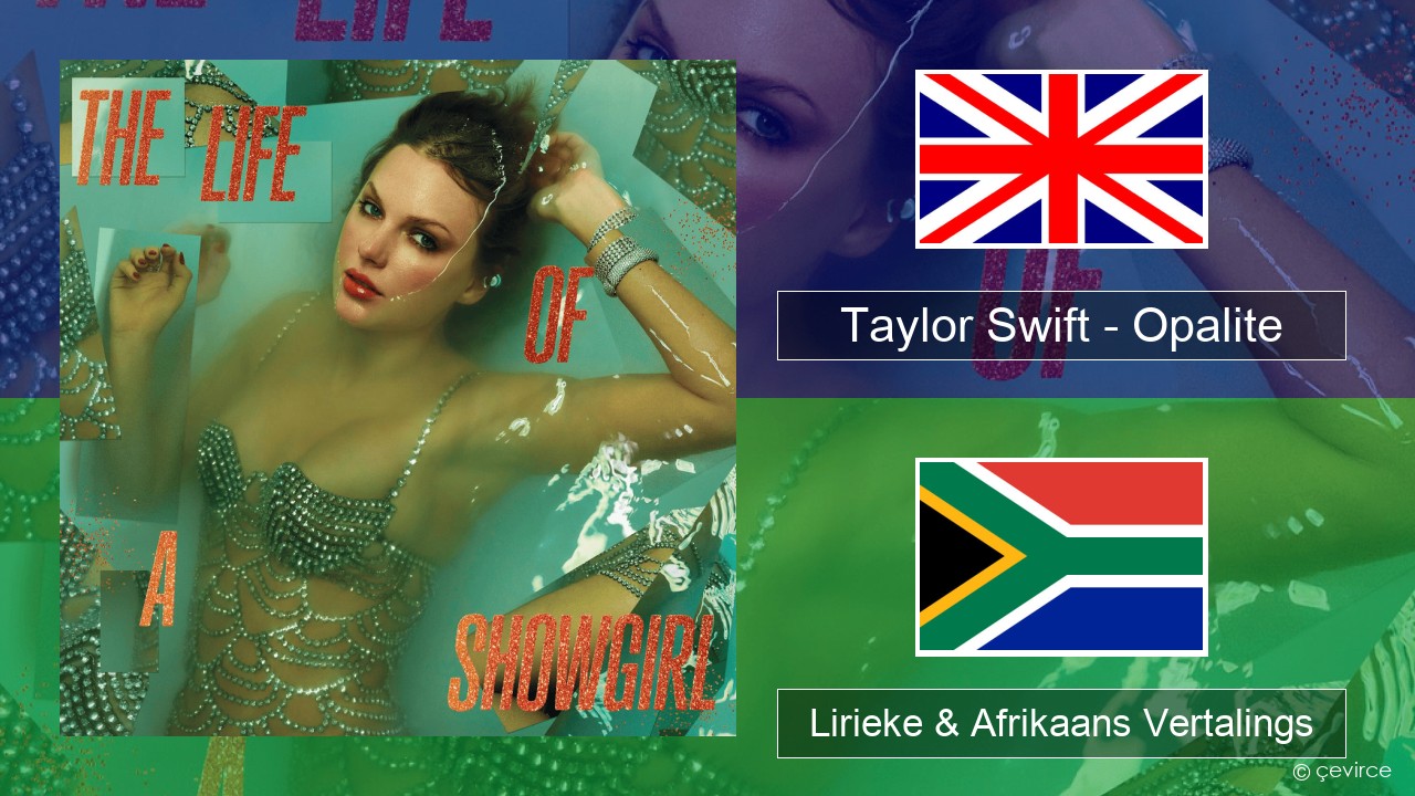 Taylor Swift – Opalite Engels Lirieke & Afrikaans Vertalings