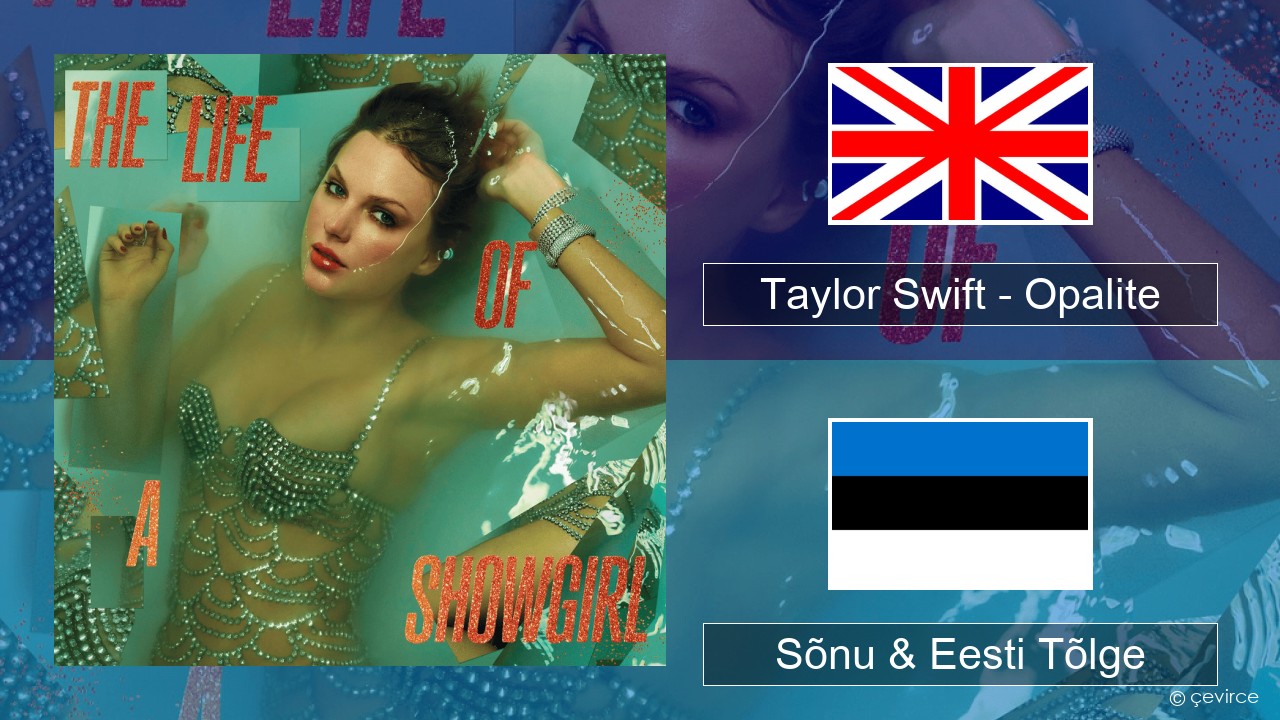 Taylor Swift – Opalite Inglise Sõnu & Eesti Tõlge