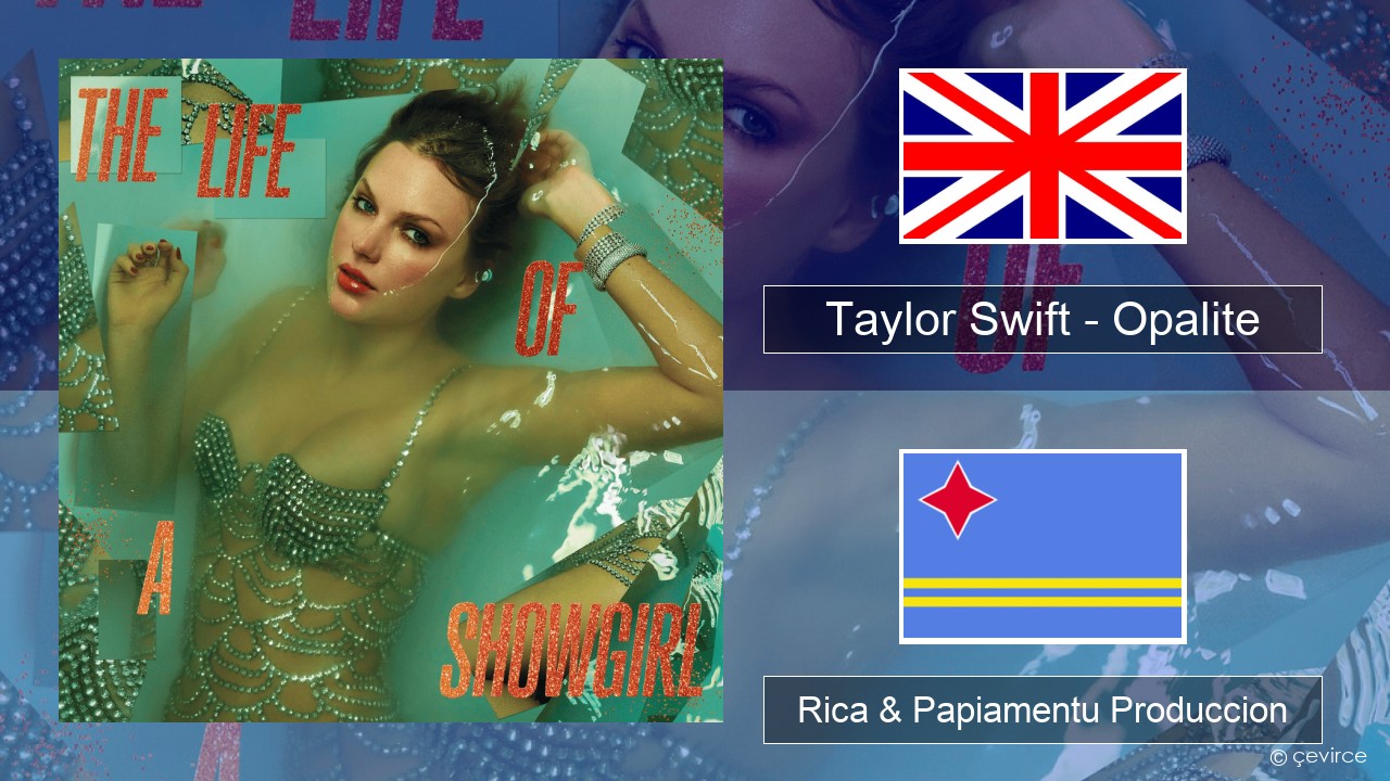 Taylor Swift – Opalite Ing Rica & Papiamentu Produccion