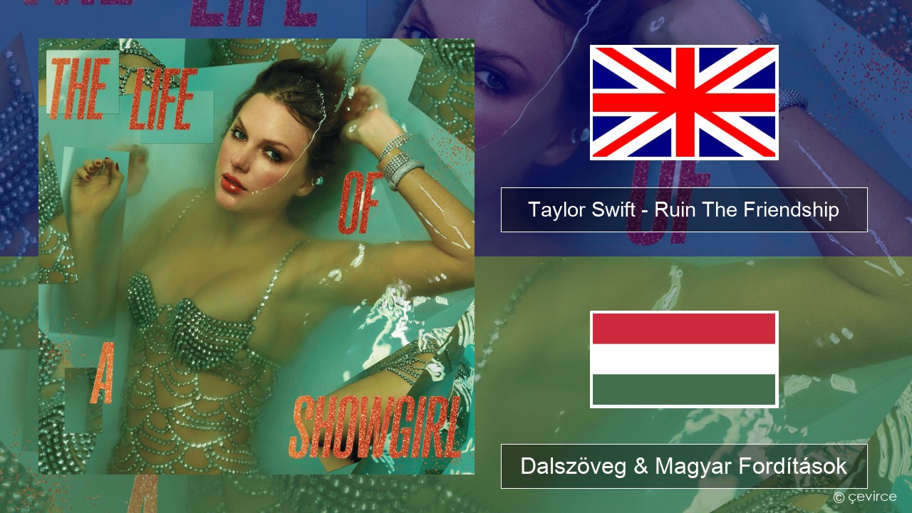 Taylor Swift – Ruin The Friendship Magyar Dalszöveg & Magyar Fordítások