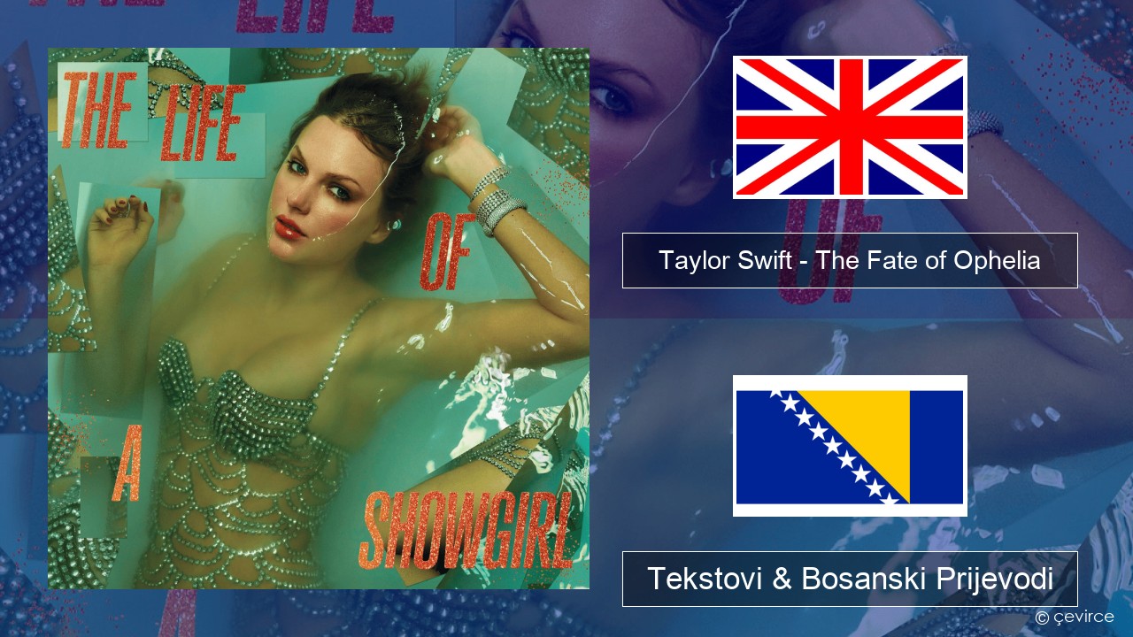 Taylor Swift – The Fate of Ophelia Engleski Tekstovi & Bosanski Prijevodi